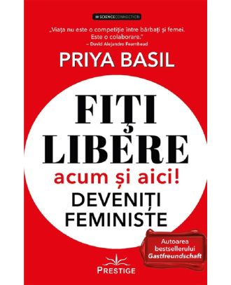 Fiti libere, acum si aici! Deveniti feministe!