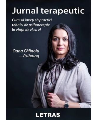 Jurnal terapeutic. Cum sa inveti sa practici tehnici de psihoterapie in viata de zi cu zi