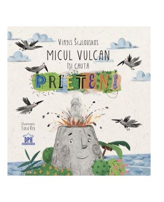 Micul vulcan isi cauta prieteni