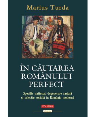 În căutarea românului perfect