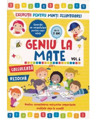 Geniu la mate. Exercitii pentru minti sclipitoare