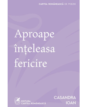 Aproape inteleasa fericire