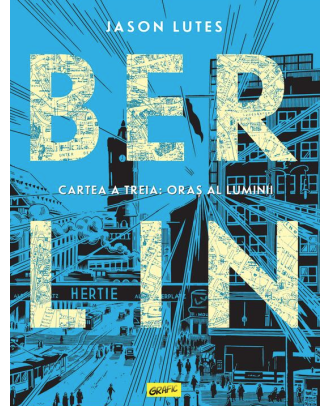 Berlin (vol. 3). Oras al luminii