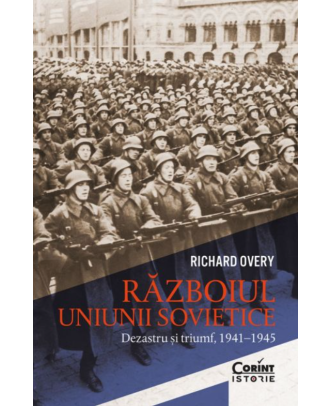 Războiul Uniunii Sovietice. Dezastru și triumf, 1941–1945