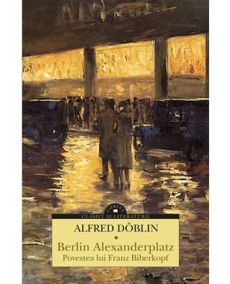 Berlin Alexanderplatz. Povestea lui Franz Biberkopf