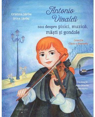 Antonio Vivaldi sau despre pisici, muzică, măști și gondole