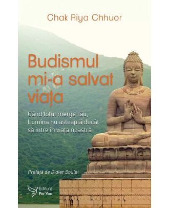 Budismul mi-a salvat viața