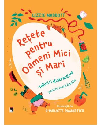 Retete pentru Oameni Mici si Mari