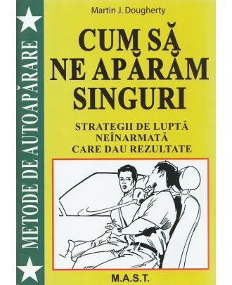 Cum să ne apărăm singuri
