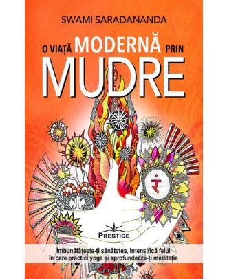 O viata moderna prin Mudre