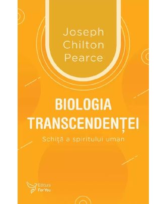 Biologia transcendentei. Schita a spiritului uman