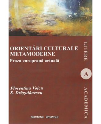 Orientari culturale metamoderne. Proza europeana actuala