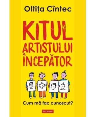 Kitul artistului incepator. Cum ma fac cunoscut