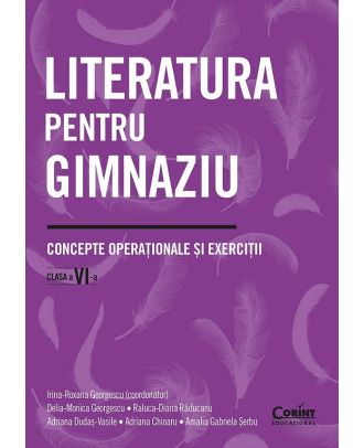 Literatura pentru gimnaziu. Concepte operationale si exercitii. Clasa a VI-a