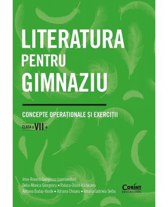 Literatura pentru gimnaziu. Concepte operationale si exercitii. Clasa a VII-a