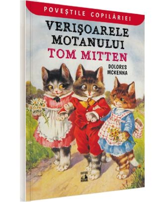 Verisoarele motanului Tom Mitten. Distractii pisicesti