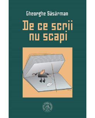 De ce scrii nu scapi