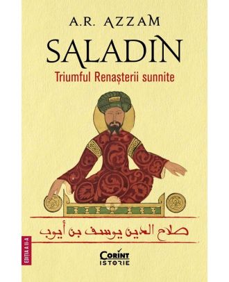 Saladin. Triumful Renasterii sunnite