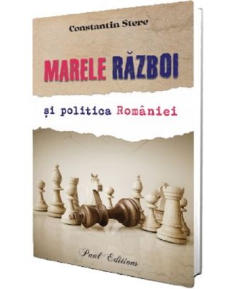 Marele razboi si politica Romaniei