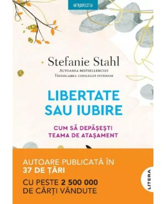 Libertate sau iubire. Cum sa depasesti teama de atasament
