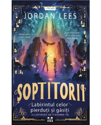 Soptitorii. Labirintul celor pierduti si gasiti