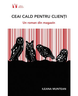 Ceai cald pentru clienți. Un roman din magazin