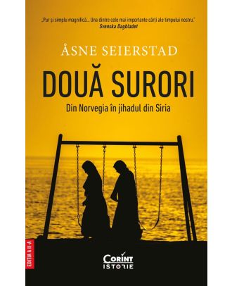Doua surori. Din Norvegia in jihadul din Siria