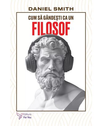 Cum sa gandesti ca un filosof