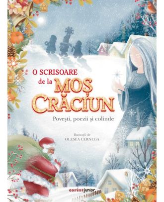 O scrisoare de la Mos Craciun. Povesti, poezii si colinde