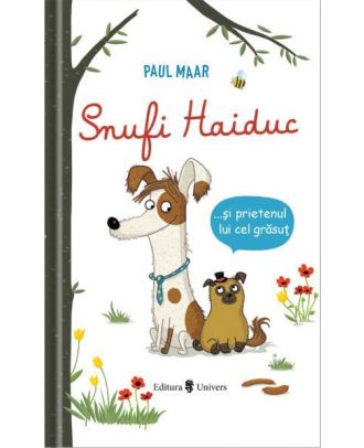 Snufi Haiduc și prietenul lui grăsuț