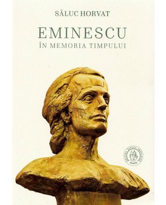 Eminescu in memoria timpului