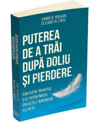 Puterea de a trai dupa doliu si pierdere