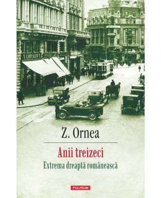Anii treizeci. Extrema dreapta romaneasca