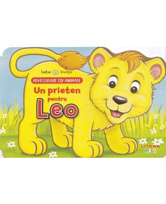 Bebe invata. Un prieten pentru Leo