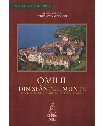 Omilii din Sfantul Munte. Cuvinte de suflet catre credinciosii romani