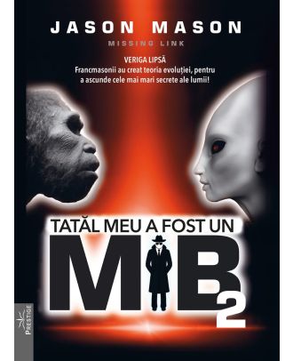 Tatal meu a fost un MIB (vol. 2)