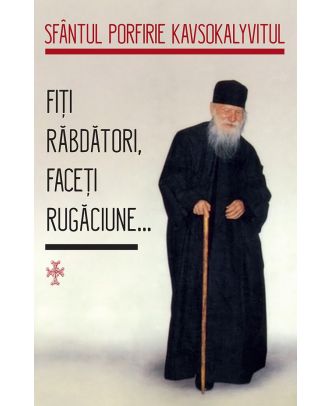 Fiti rabdatori, faceti rugaciune