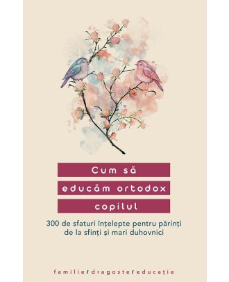 Cum sa educam ortodox copilul