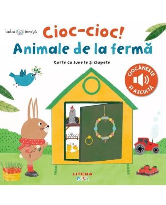 Cioc-cioc! Animale de la ferma. Carte cu sunete si clapete