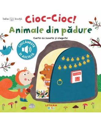 Cioc-cioc! Animale din padure. Carte cu sunete si clapete