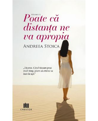 Poate ca distanta ne va apropia