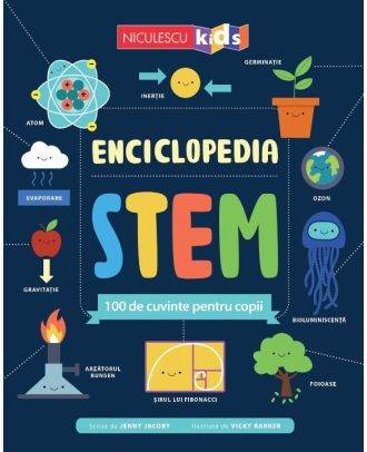 Enciclopedia STEM. 100 de cuvinte pentru copii