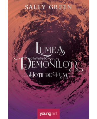 Lumea demonilor (seria Hotii de fum, vol. II)
