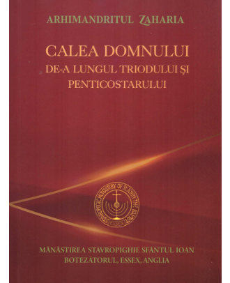 Calea Domnului de-a lungul Triodului si Penticostarului