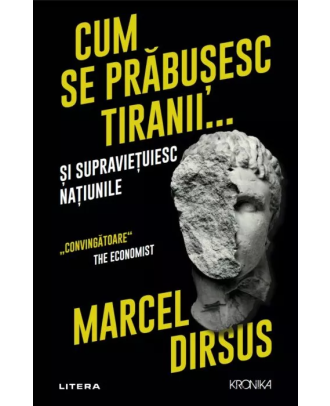 Cum se prabusesc tiranii... si supravietuiesc natiunile