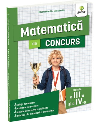 Matematica de concurs pentru clasele a III-a si a IV-a