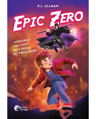 Epic Zero. Aventurile unui pusti de-a sasea nu-prea-super