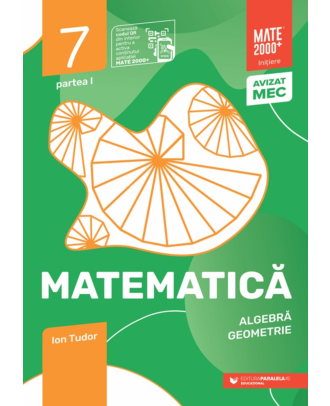 Matematică. Algebra, geometrie. Clasa a VII-a. Inițiere. Partea I