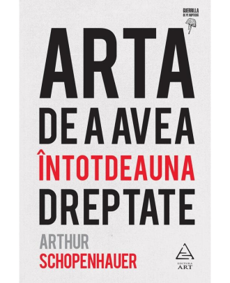 Arta de a avea întotdeauna dreptate