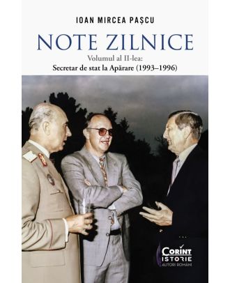 Note zilnice (vol. 2). Secretar de stat la Aparare (1993-1996)